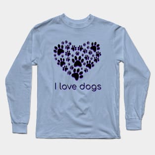 I love dogs Long Sleeve T-Shirt